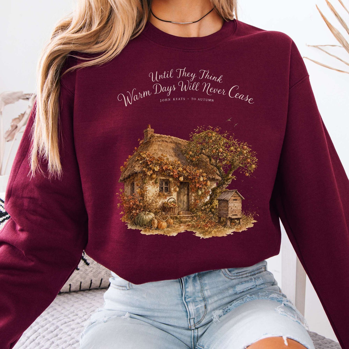 Warm Days Will Never Cease Keats To Autumn Literary Sweatshirt