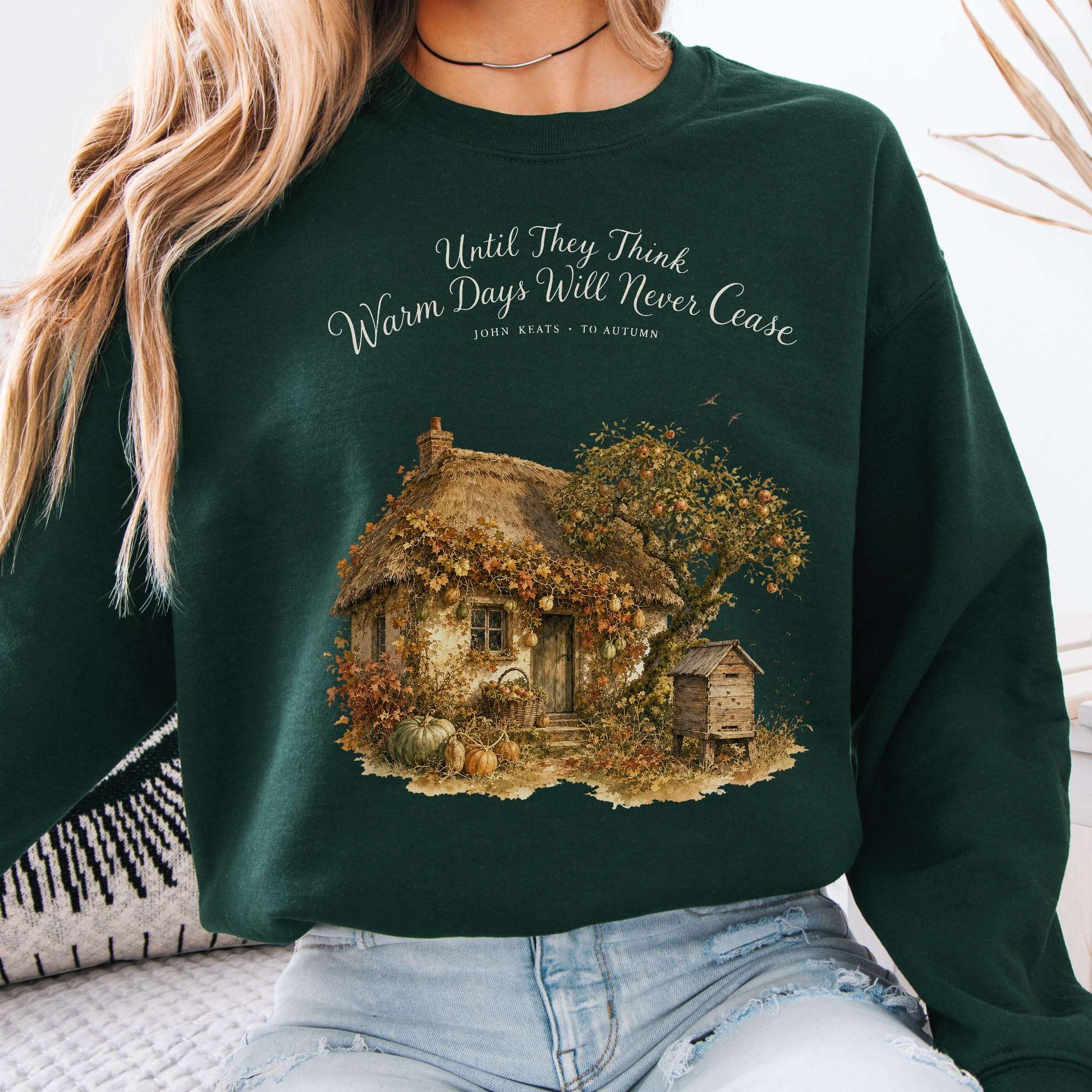 Sweatshirt Forest Green / S Warm Days Will Never Cease Keats To Autumn Literary Crewneck Sweatshirt The Mystic Eden