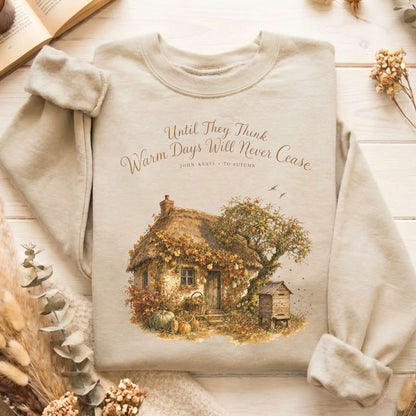 Warm Days Will Never Cease Keats To Autumn Literary Sweatshirt