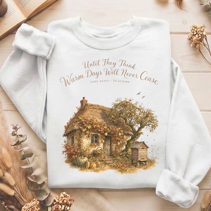 Warm Days Will Never Cease Keats To Autumn Literary Sweatshirt