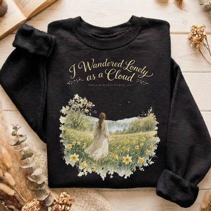 I Wandered Lonely as a Cloud Wordsworth Literary Sweatshirt