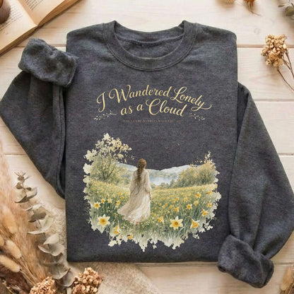 I Wandered Lonely as a Cloud Wordsworth Literary Sweatshirt