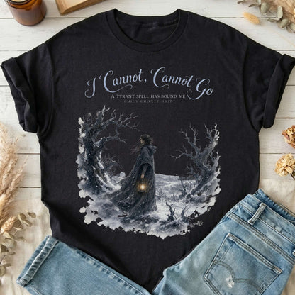 I Cannot, Cannot Go Emily Brontë Literary T-Shirt