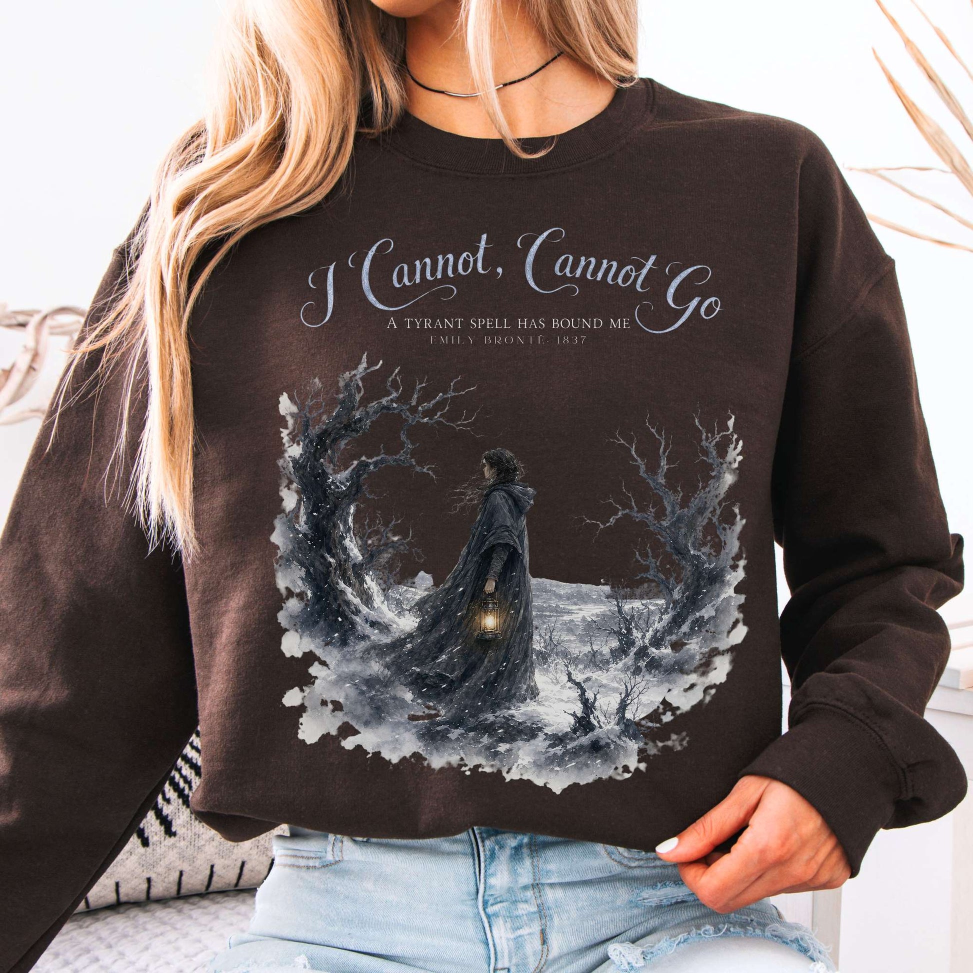 Sweatshirt Dark Chocolate / S I Cannot, Cannot Go Emily Brontë Literary Crewneck Sweatshirt The Mystic Eden