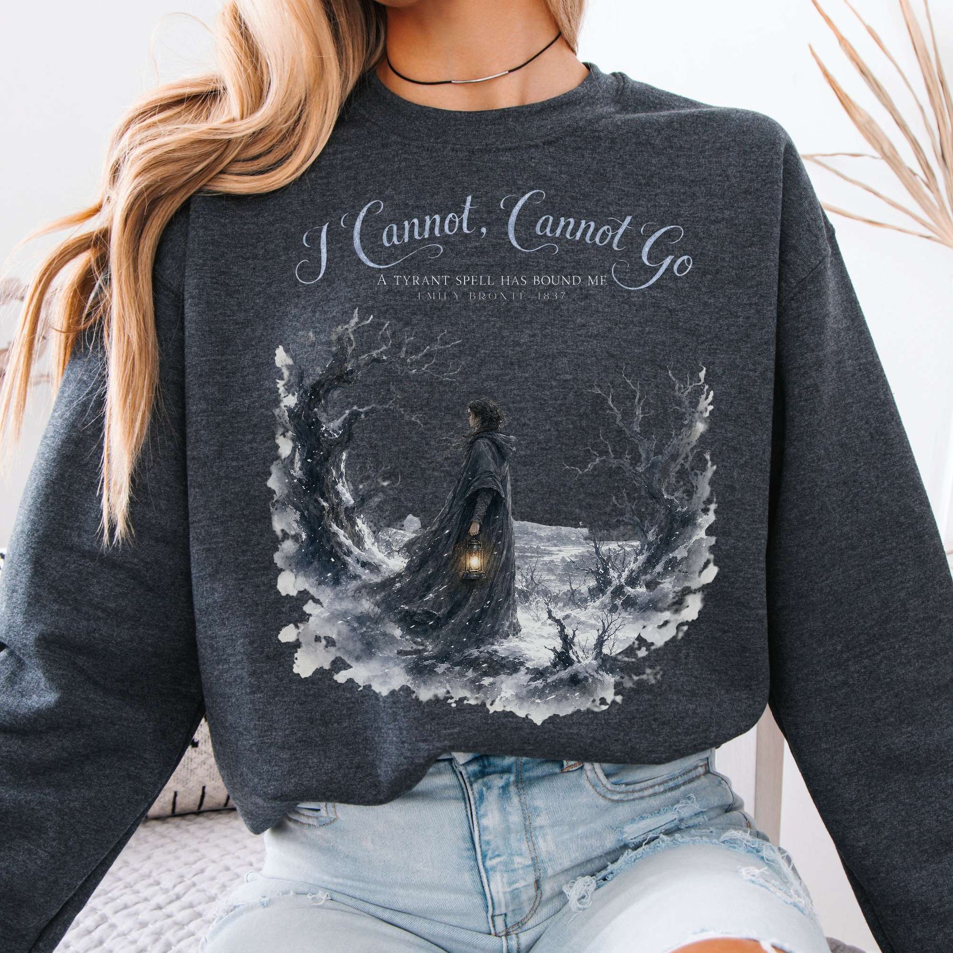 Sweatshirt Dark Heather / S I Cannot, Cannot Go Emily Brontë Literary Crewneck Sweatshirt The Mystic Eden