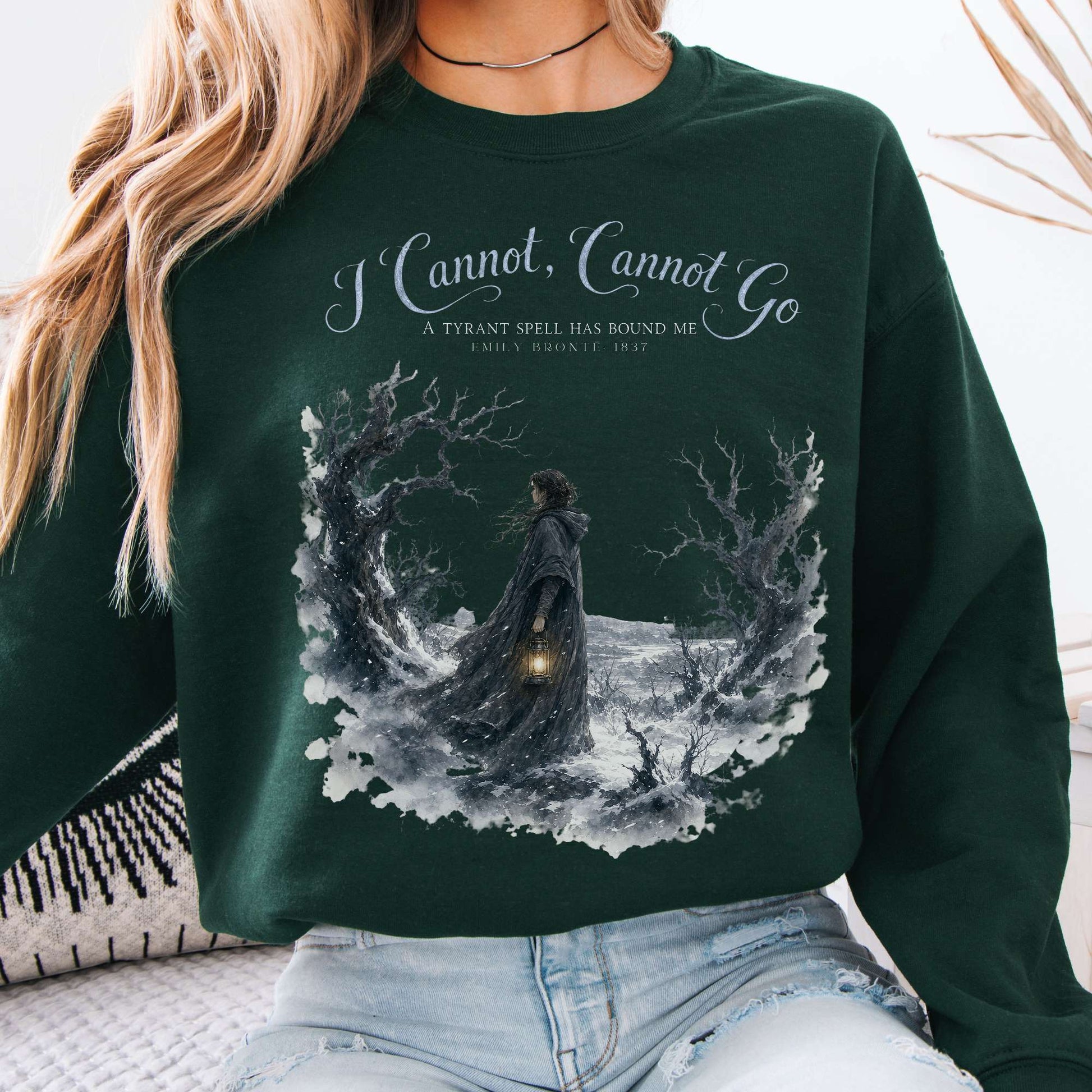 Sweatshirt Forest Green / S I Cannot, Cannot Go Emily Brontë Literary Crewneck Sweatshirt The Mystic Eden
