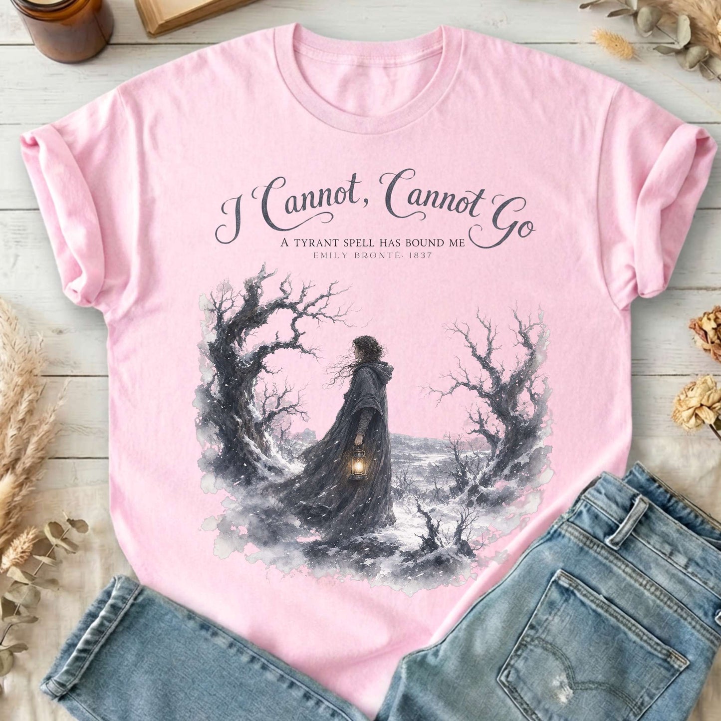 I Cannot, Cannot Go Emily Brontë Literary T-Shirt