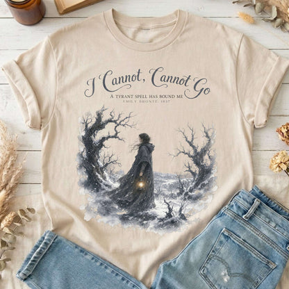 I Cannot, Cannot Go Emily Brontë Literary T-Shirt