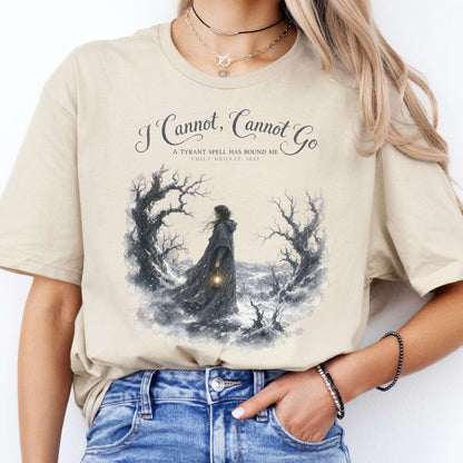 I Cannot, Cannot Go Emily Brontë Literary T-Shirt