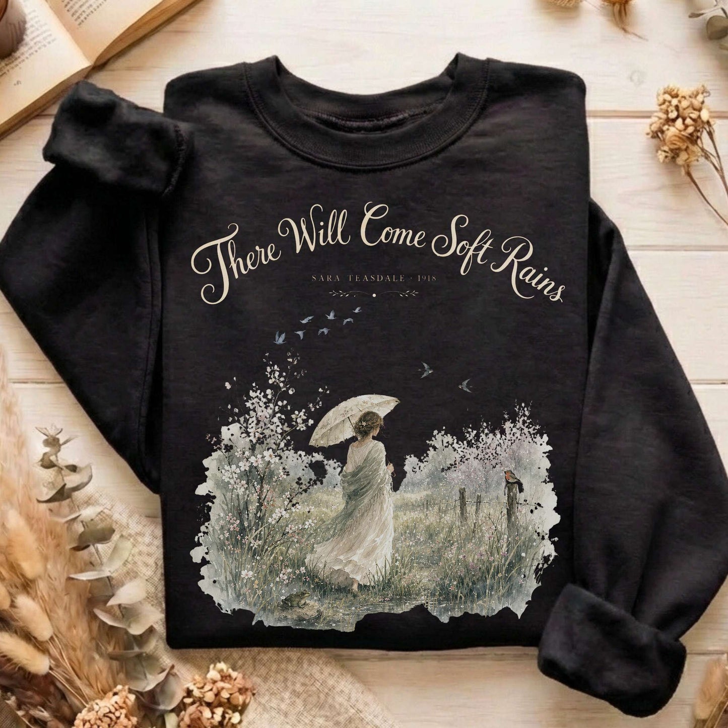 There Will Come Soft Rains Sara Teasdale Literary Sweatshirt