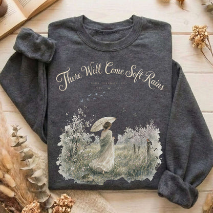 There Will Come Soft Rains Sara Teasdale Literary Sweatshirt