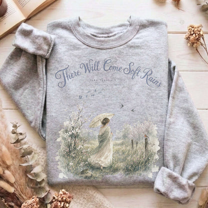 There Will Come Soft Rains Sara Teasdale Literary Sweatshirt
