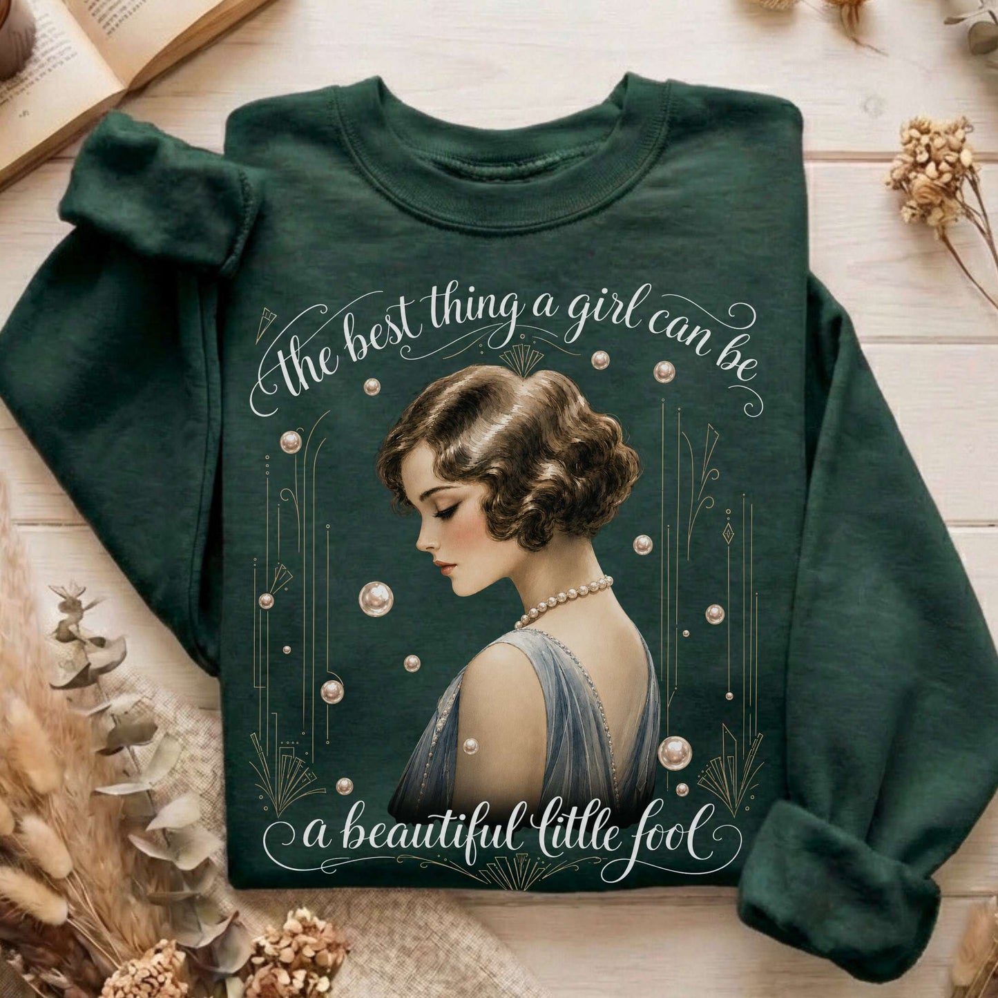 A Beautiful Little Fool The Great Gatsby Literary Sweatshirt