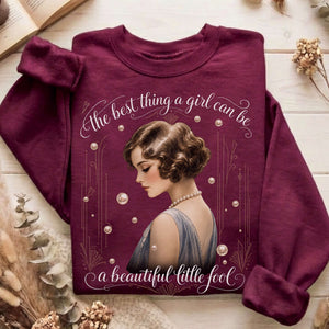 A Beautiful Little Fool The Great Gatsby Literary Sweatshirt