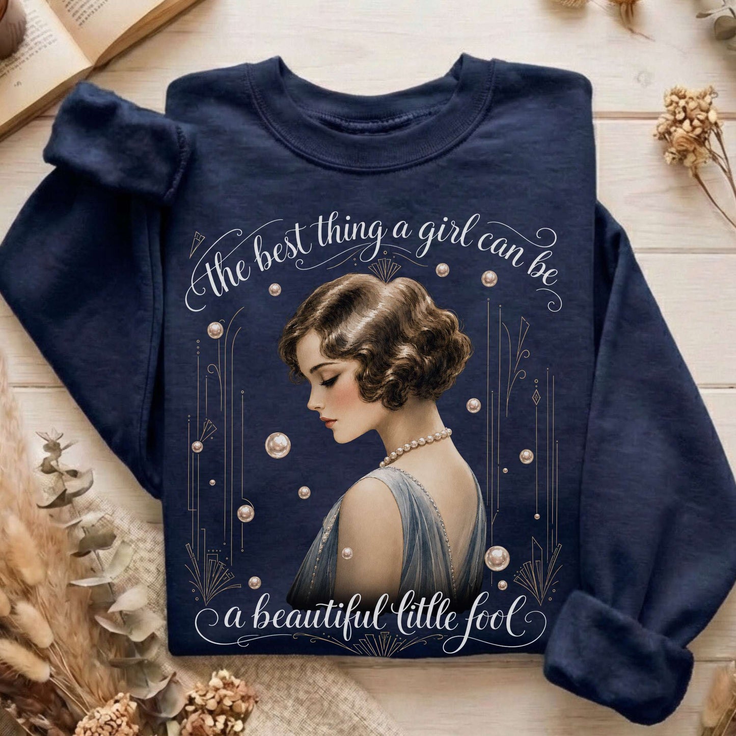 A Beautiful Little Fool The Great Gatsby Literary Sweatshirt