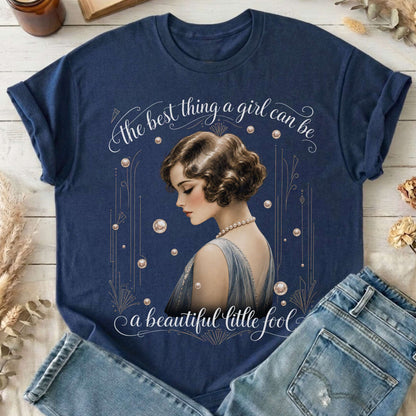 A Beautiful Little Fool The Great Gatsby Literary T-Shirt