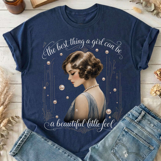 A Beautiful Little Fool The Great Gatsby Literary T-Shirt