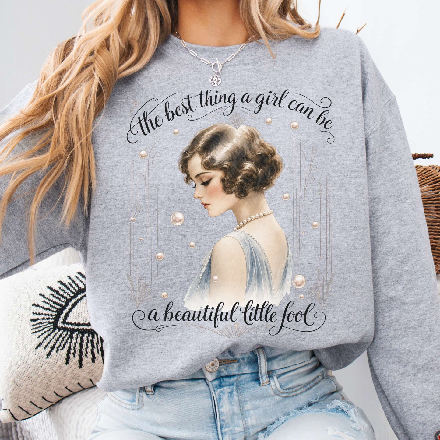 A Beautiful Little Fool The Great Gatsby Literary Sweatshirt