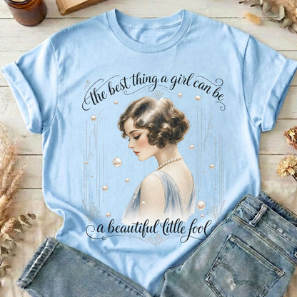 A Beautiful Little Fool The Great Gatsby Literary T-Shirt