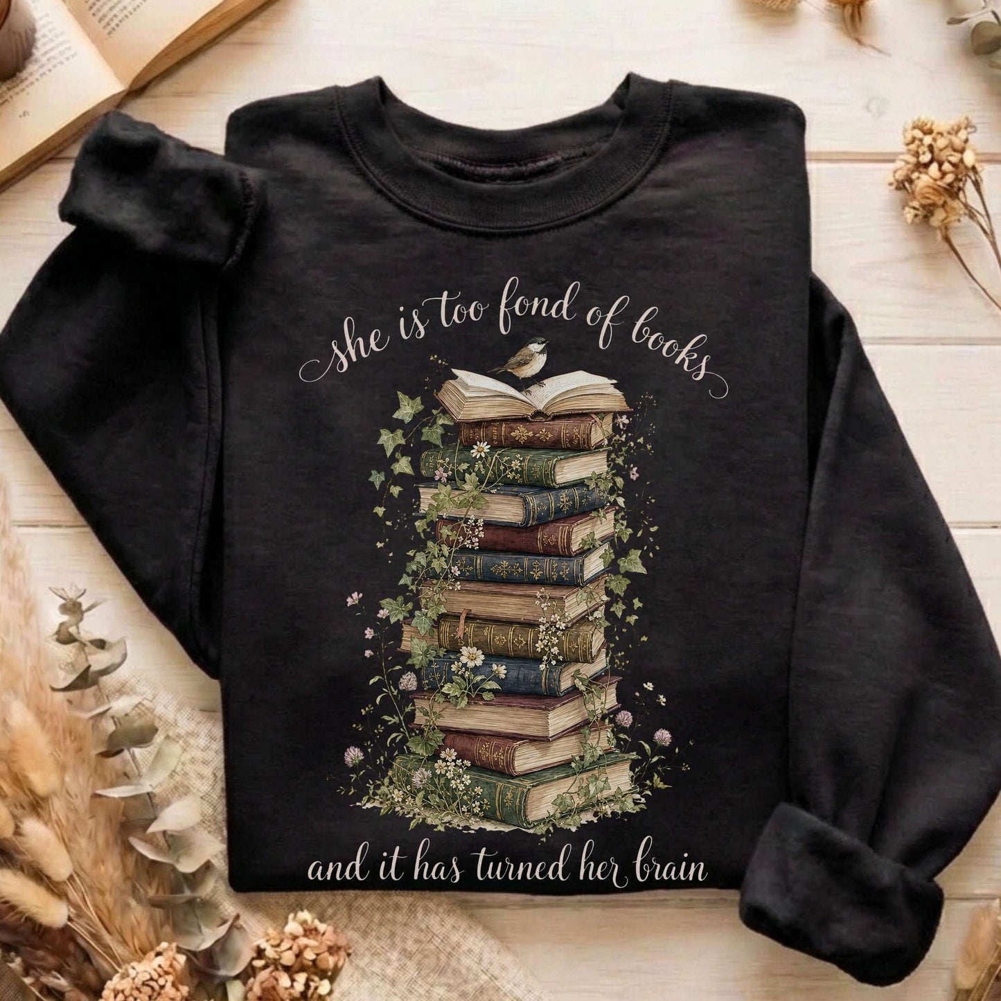 She Is Too Fond of Books Louisa May Alcott Literary Sweatshirt