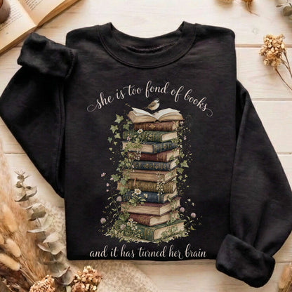 She Is Too Fond of Books Louisa May Alcott Literary Sweatshirt