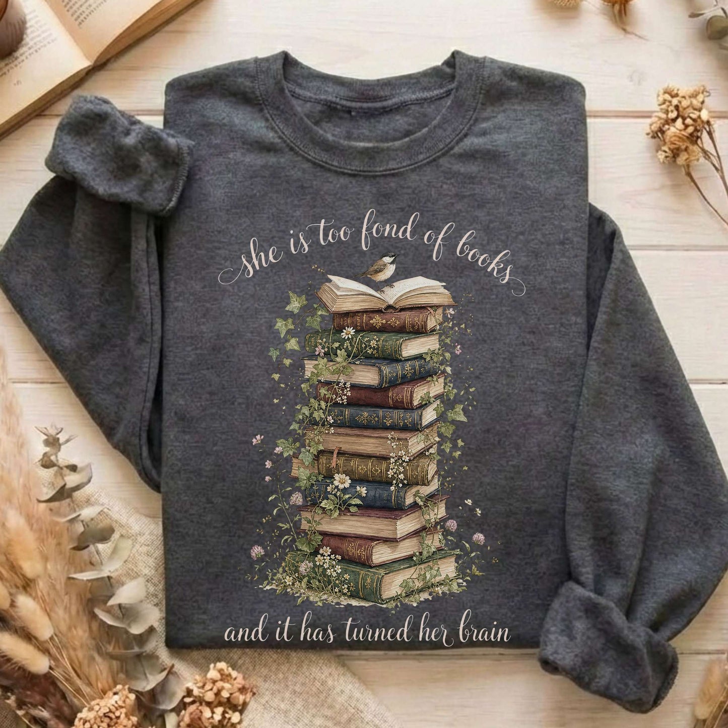 She Is Too Fond of Books Louisa May Alcott Literary Sweatshirt