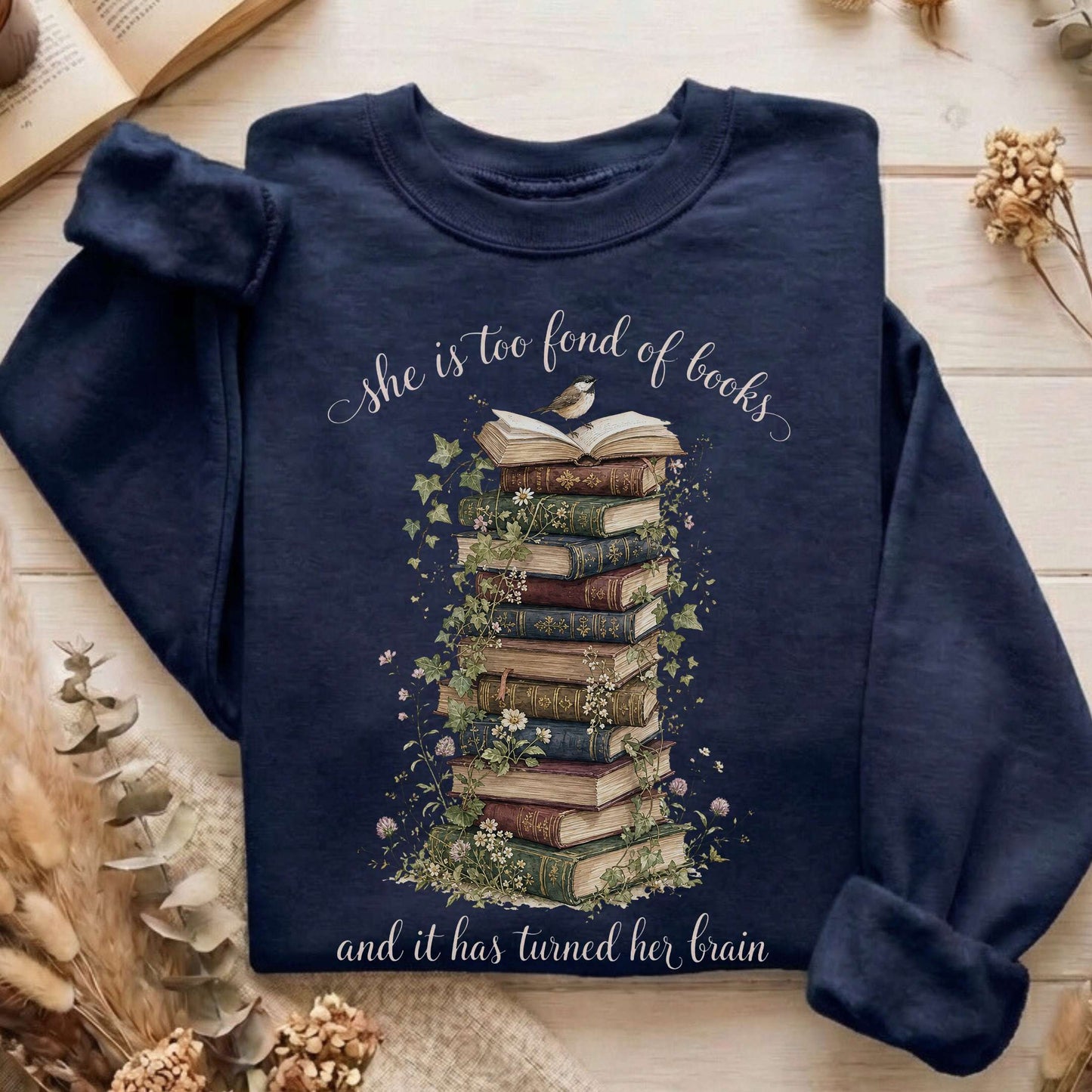 She Is Too Fond of Books Louisa May Alcott Literary Sweatshirt