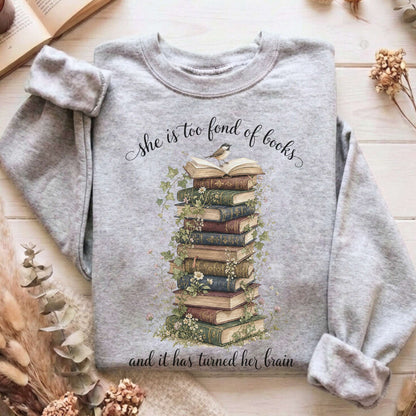 She Is Too Fond of Books Louisa May Alcott Literary Sweatshirt