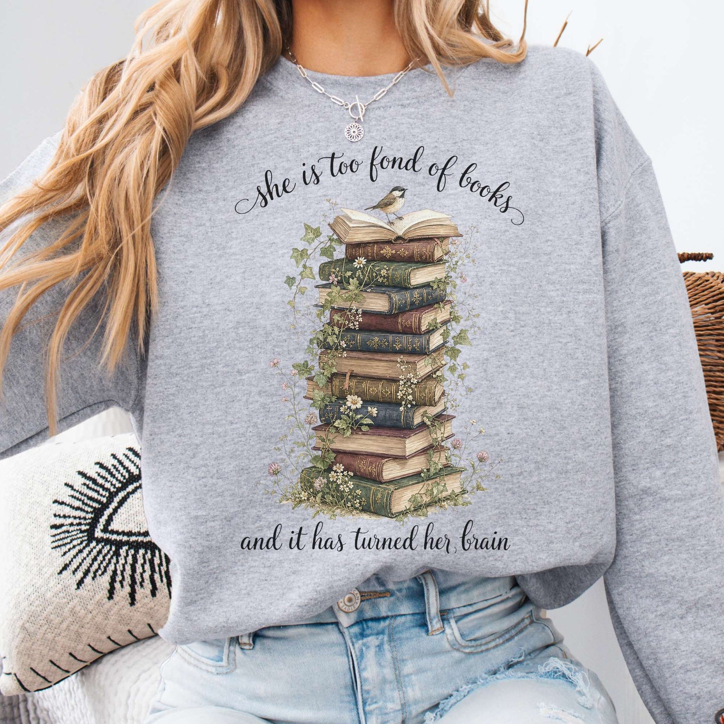 She Is Too Fond of Books Louisa May Alcott Literary Sweatshirt