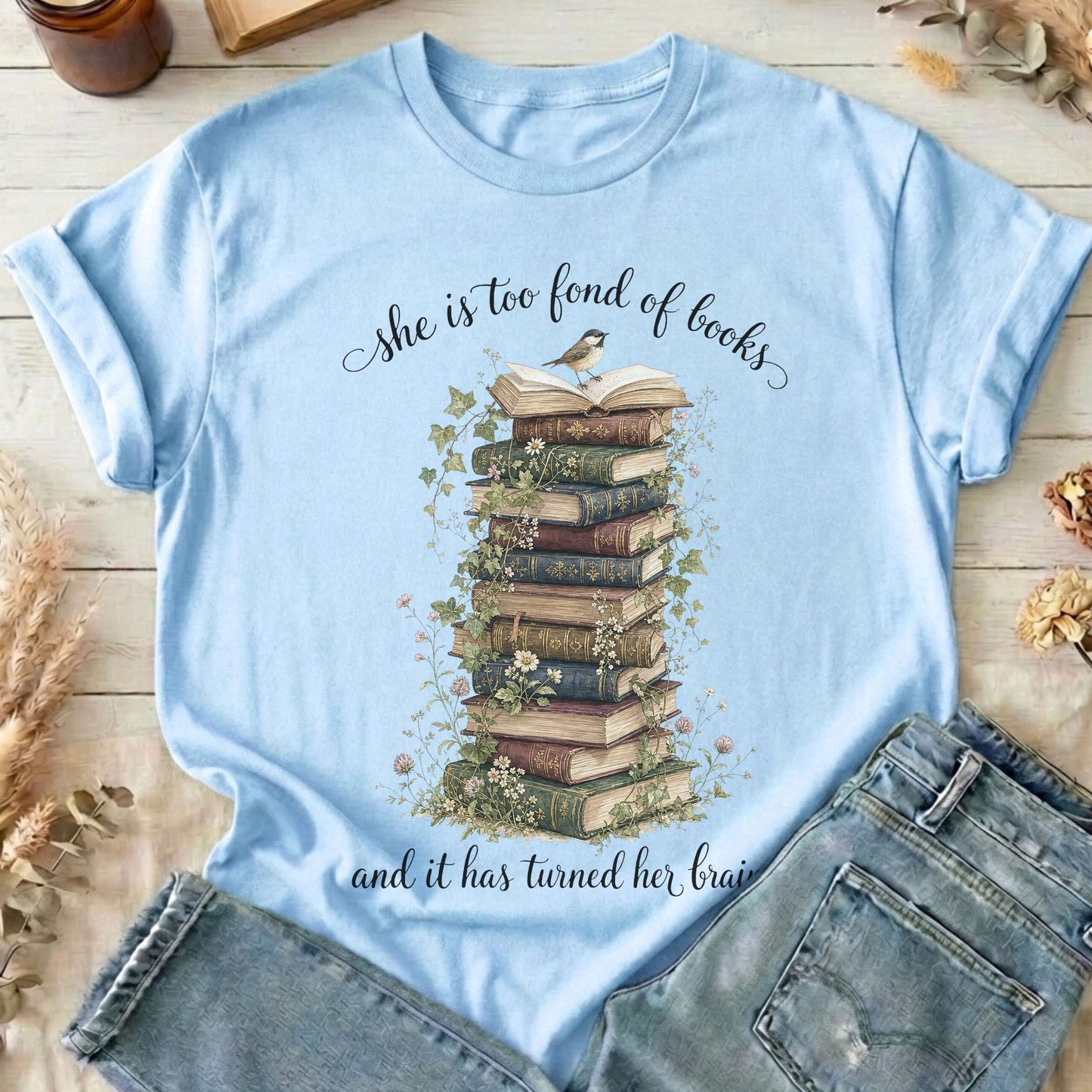 She Is Too Fond of Books Louisa May Alcott Literary T-Shirt