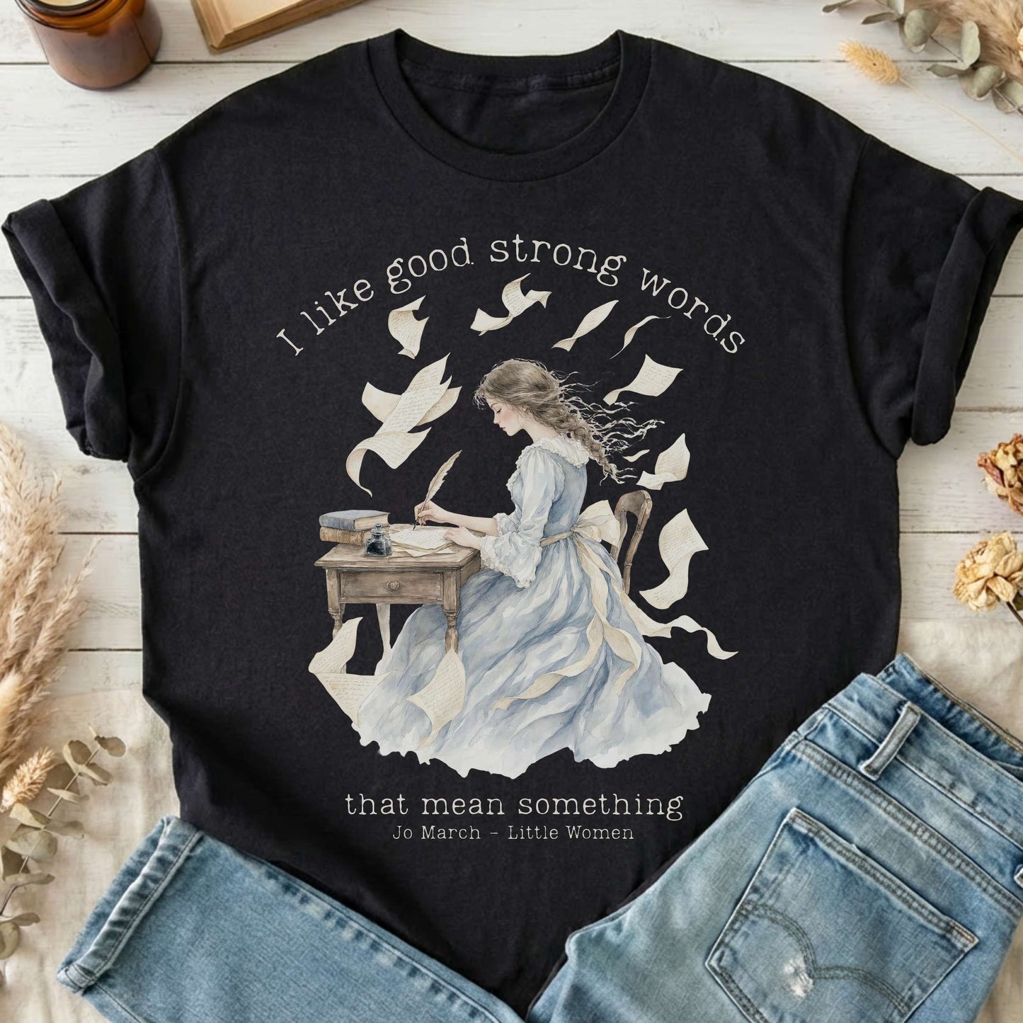 I Like Good Strong Words Little Women Alcott Literary T-Shirt