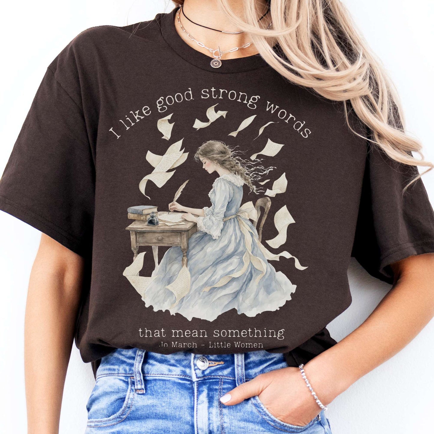 I Like Good Strong Words Little Women Alcott Literary T-Shirt