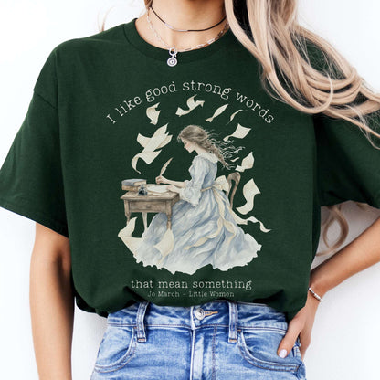 I Like Good Strong Words Little Women Alcott Literary T-Shirt