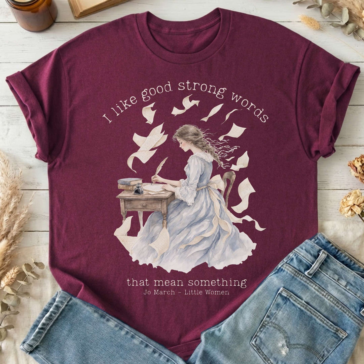 I Like Good Strong Words Little Women Alcott Literary T-Shirt