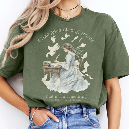I Like Good Strong Words Little Women Alcott Literary T-Shirt
