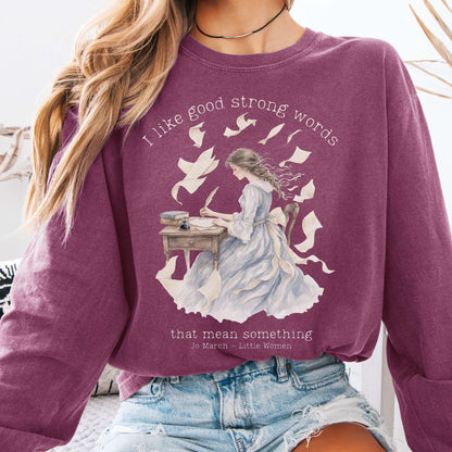 Long-sleeve Berry / S I Like Good Strong Words Little Women Alcott Literary Long Sleeve The Mystic Eden