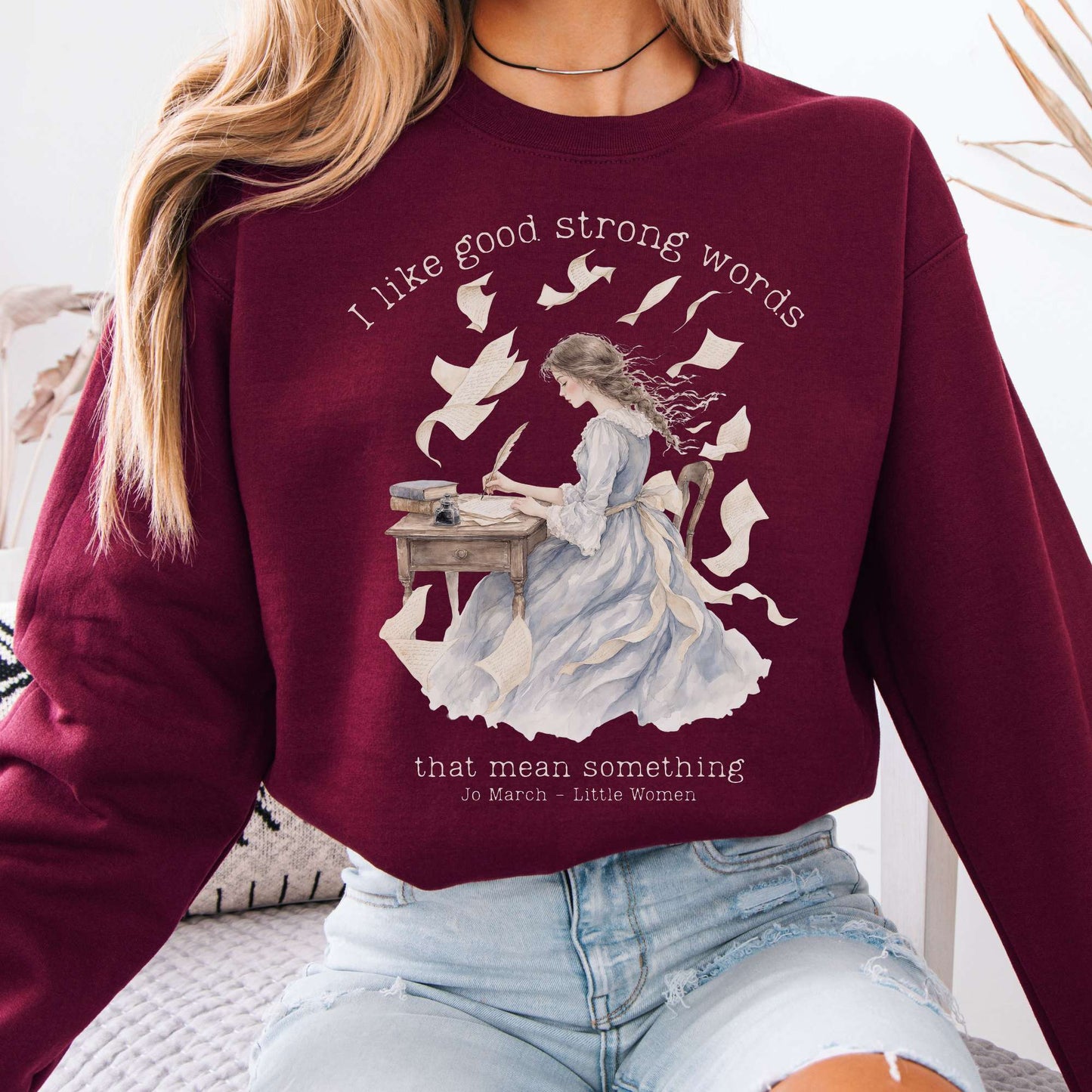 Sweatshirt Maroon / S I Like Good Strong Words Little Women Alcott Literary Crewneck Sweatshirt The Mystic Eden