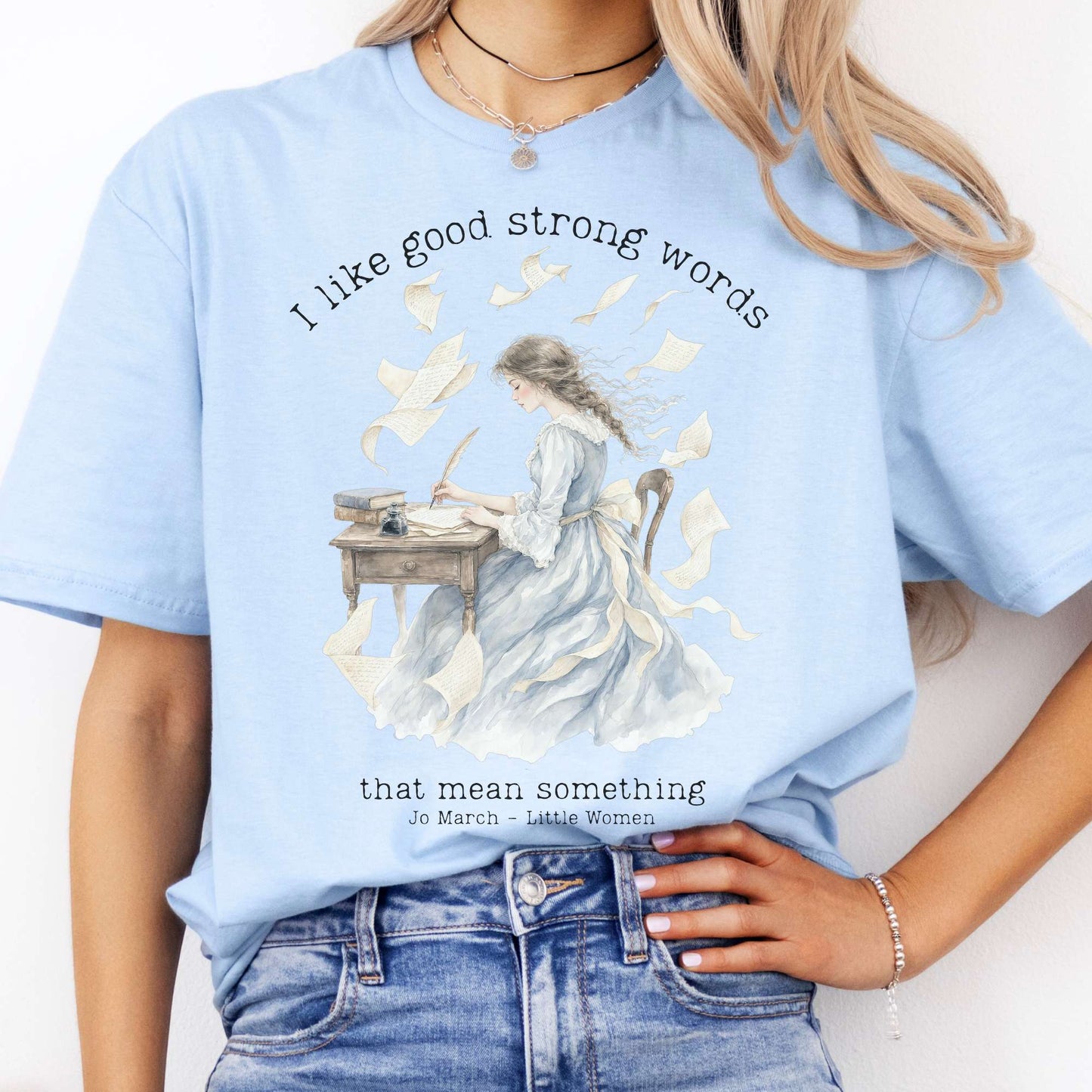 I Like Good Strong Words Little Women Alcott Literary T-Shirt