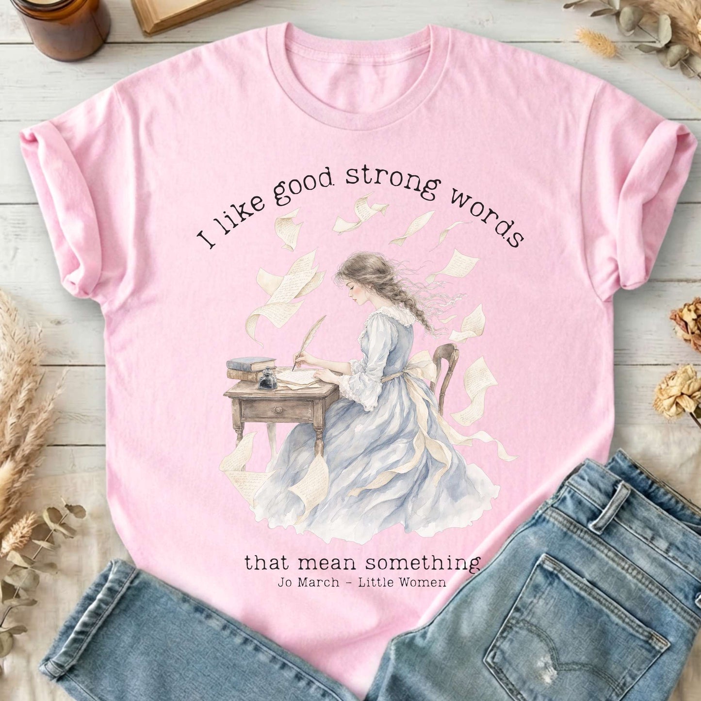I Like Good Strong Words Little Women Alcott Literary T-Shirt