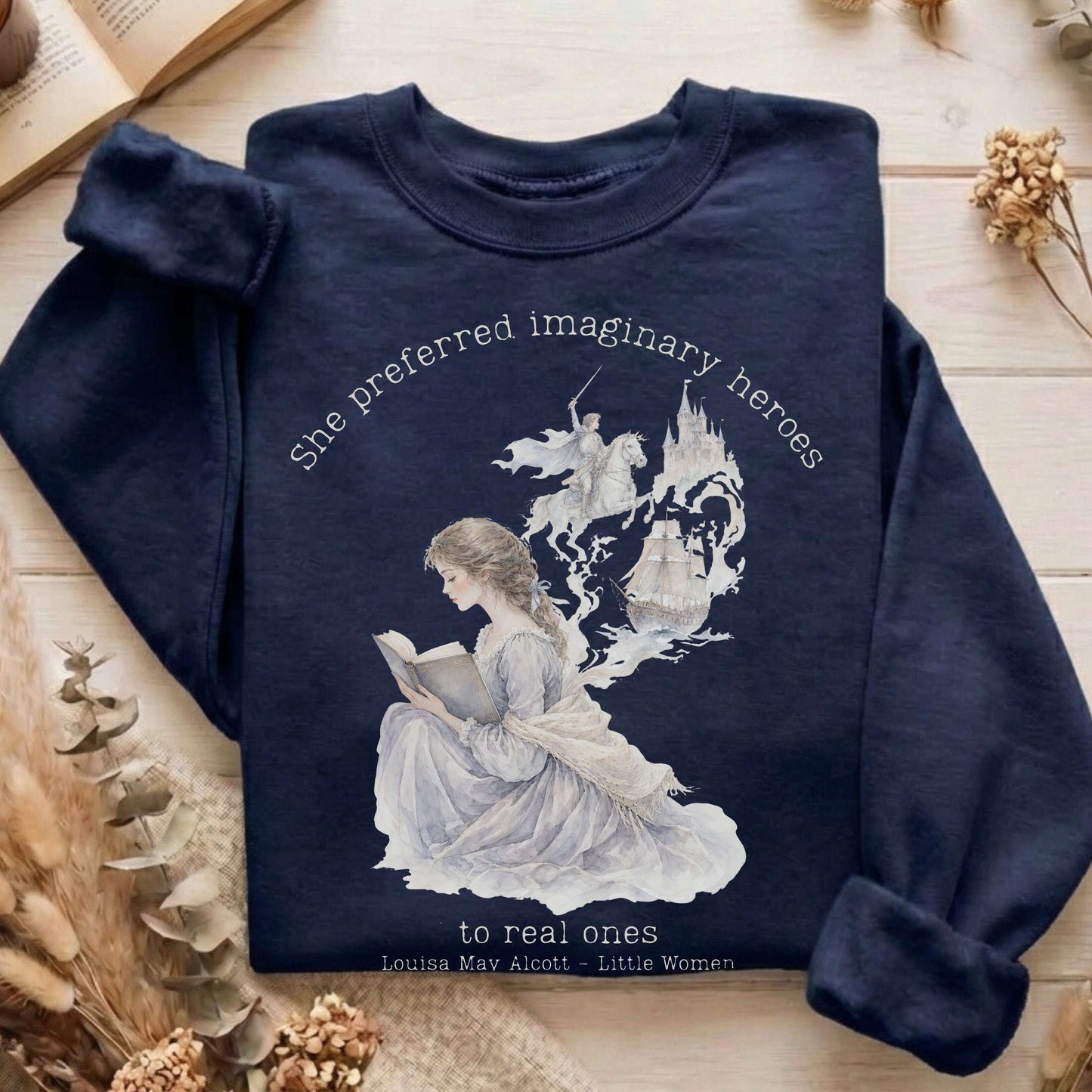 She Preferred Imaginary Heroes Louisa May Alcott Literary Sweatshirt