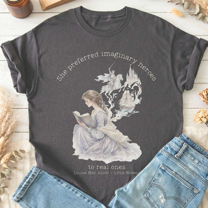 She Preferred Imaginary Heroes Louisa May Alcott Literary T-Shirt