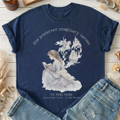 She Preferred Imaginary Heroes Louisa May Alcott Literary T-Shirt