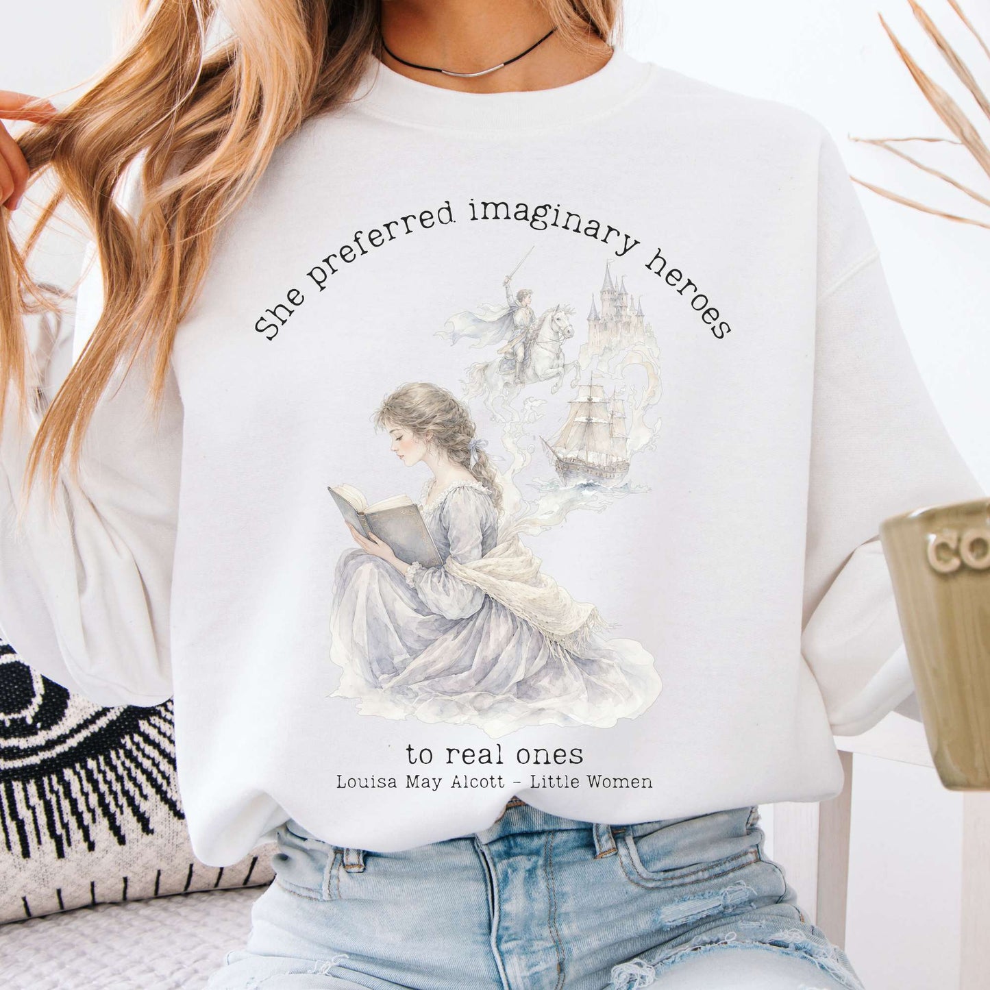She Preferred Imaginary Heroes Louisa May Alcott Literary Sweatshirt