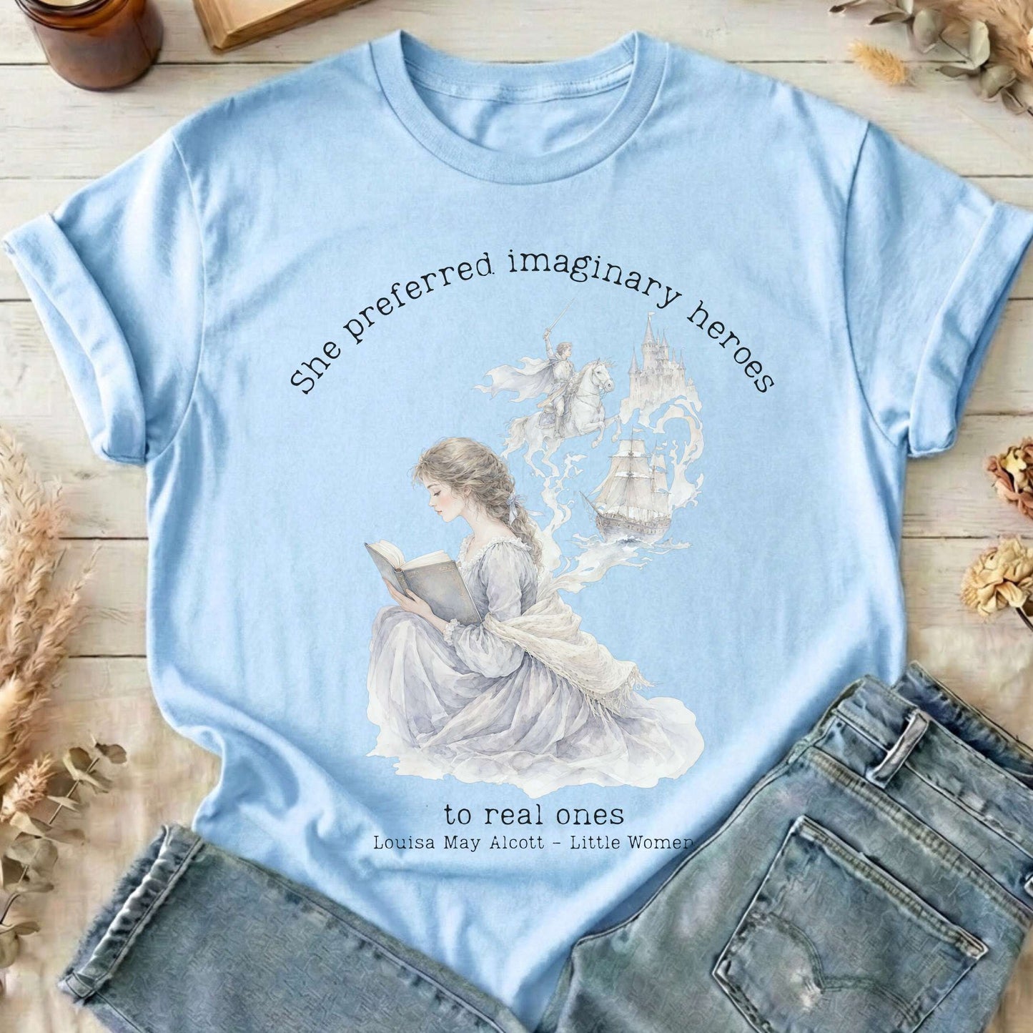 She Preferred Imaginary Heroes Louisa May Alcott Literary T-Shirt