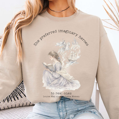 Sand - She Preferred Imaginary Heroes Louisa May Alcott Literary Crewneck Sweatshirt