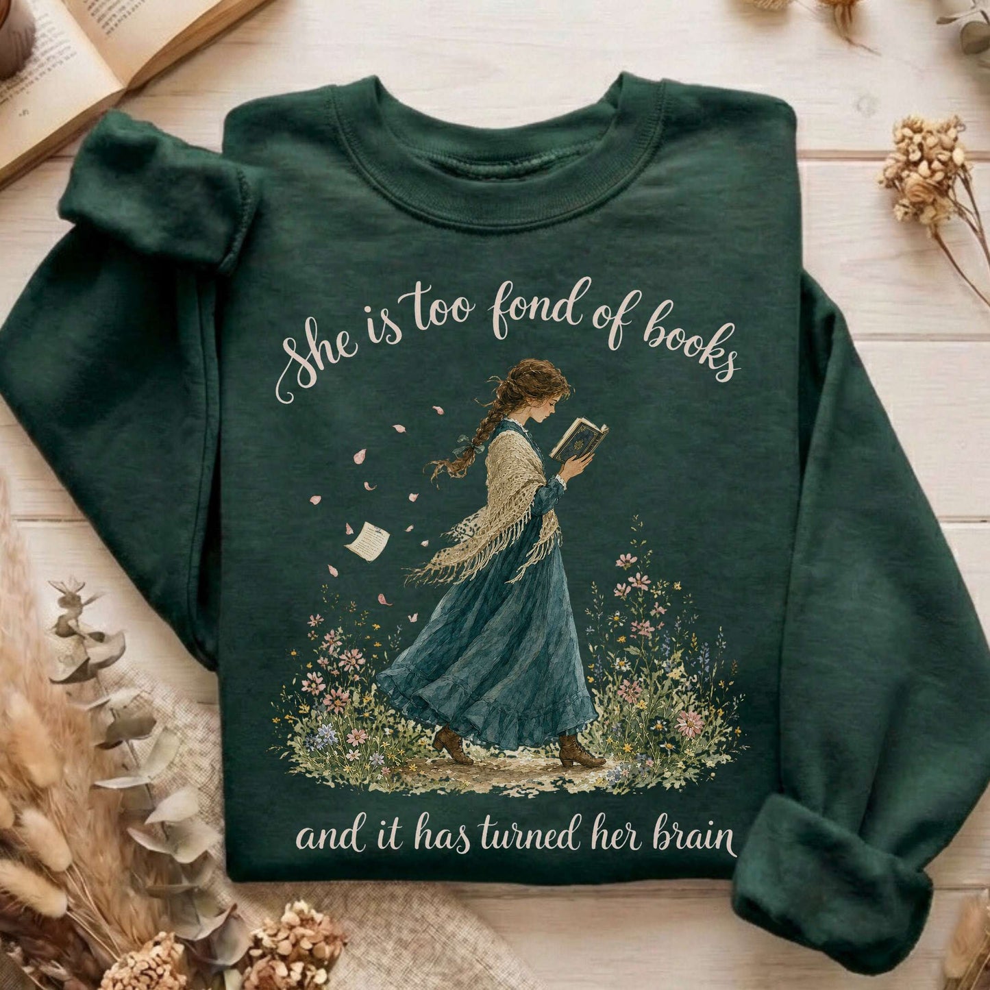 She Is Too Fond of Books Louisa May Alcott Literary Sweatshirt