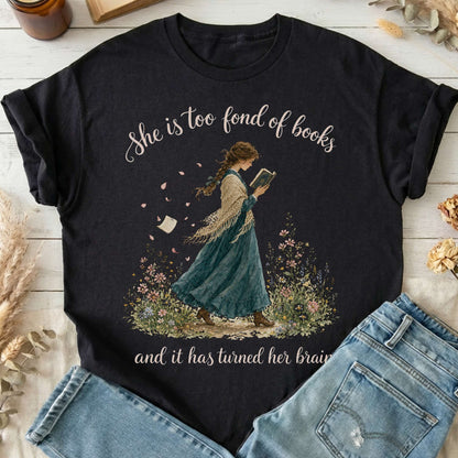 She Is Too Fond of Books Louisa May Alcott Literary T-Shirt
