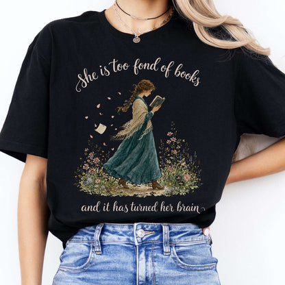 She Is Too Fond of Books Louisa May Alcott Literary T-Shirt