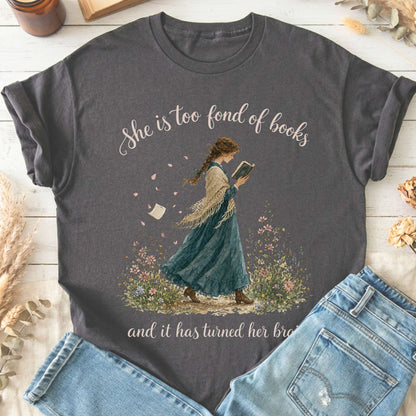She Is Too Fond of Books Louisa May Alcott Literary T-Shirt