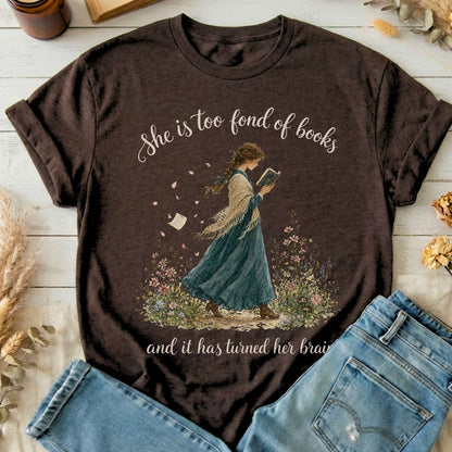 She Is Too Fond of Books Louisa May Alcott Literary T-Shirt